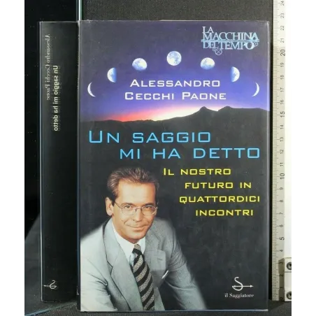 UN SAGGIO MI HA DETTO IL NOSTRO FUTURO IN QUATTORDICI INCONTRI