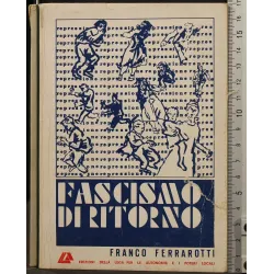 FASCISMO DI RITORNO