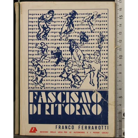 FASCISMO DI RITORNO