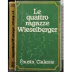 LE QUATTRO RAGAZZE WIESELBERGER _x000D_