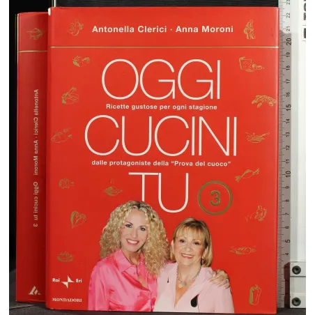 OGGI CUCINI TU. VOL 3