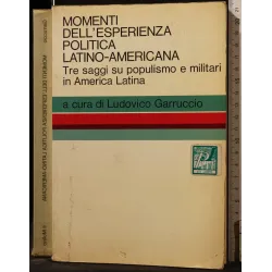 MOMENTI DELL'ESPERIENZA POLITICA LATINO-AMERICANA