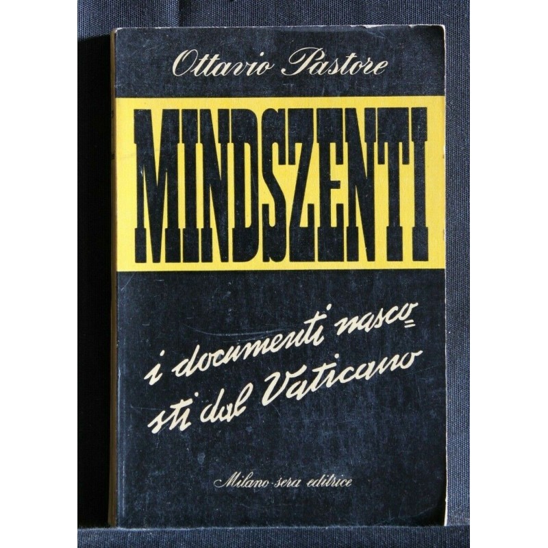 MINDSZENTI. I DOCUMENTI NASCOSTI DEL VATICANO