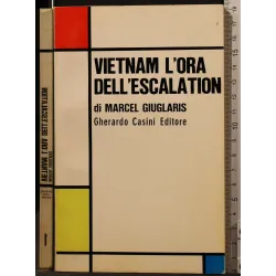 VIETNAM L'ORA DELL'ESCALATION