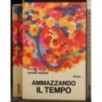 AMMAZZANDO IL TEMPO _x000D_