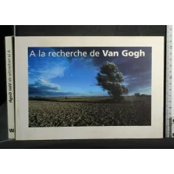 A LA RECHERCHE DE VAN GOGH