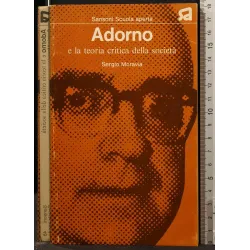 ADORNO E LA TEORIA CRITICA DELLA SOCIETÀ
