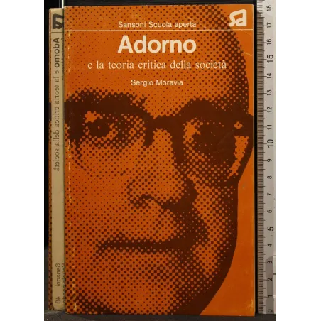 ADORNO E LA TEORIA CRITICA DELLA SOCIETÀ