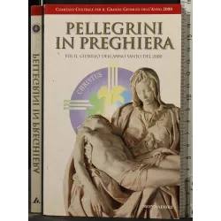 PELLEGRINI IN PREGHIERA
