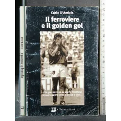 LE FERROVIE E IL GOLDEN GOL