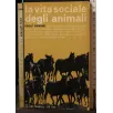 LA VITA SOCIALE DEGLI ANIMALI