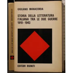 STORIA DELLA LETTERATURA ITALIANA TRA LE DUE..