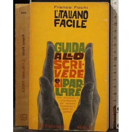 L'ITALIANO FACILE. GUIDA ALLO SCRIVERE E AL PARLARE