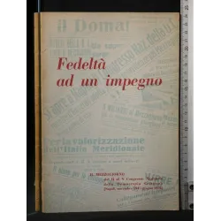 FEDELTA' AD UN IMPEGNO DAL II AL V CONGRESSO NAZIONALE DELLA