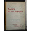 FEDELTA' AD UN IMPEGNO DAL II AL V CONGRESSO NAZIONALE DELLA