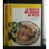 LE RICETTE DEI GIORNI DI FESTA