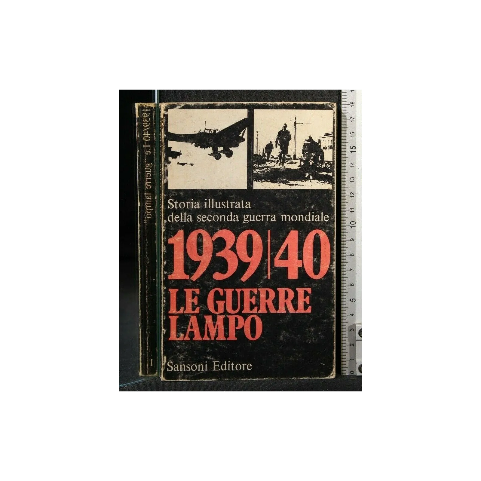 STORIA ILLUSTRATA DELLA SECONDA GUERRA MONDIALE 1939/40 LE