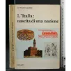 L'ITALIA: NASCITA DI UNA NAZIONE