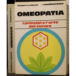 OMEOPATIA. I PRINCIPI E L'ARTE DEL CURARE