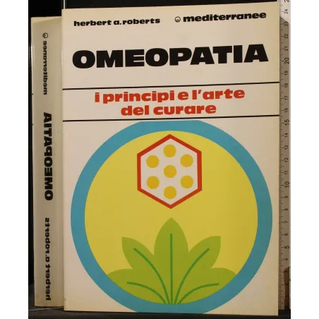 OMEOPATIA. I PRINCIPI E L'ARTE DEL CURARE