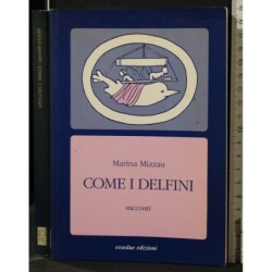 COME I DELFINI. RACCONTI _x000D_