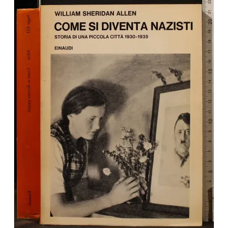 COME SI DIVENTA NAZISTI