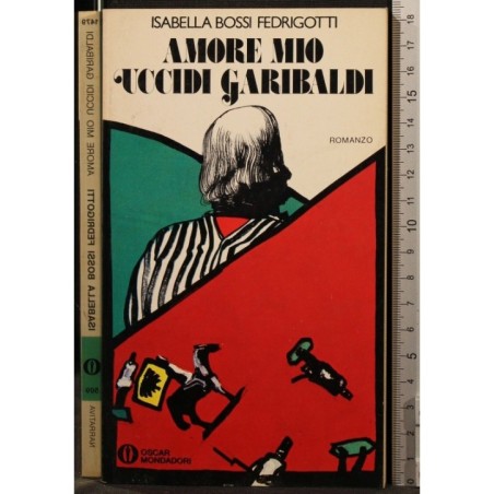 AMORE MIO UCCIDI GARIBALDI _x000D_