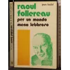 RAOUL FOLLEREAU. PER UN MONDO MENO LEBBROSO