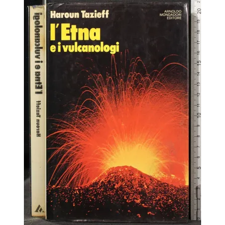 L'ETNA E I VULCANOLOGI
