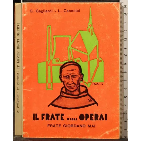 IL FRATE DEGLI OPERAI. FRATE GIORDANO MAI