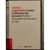 CONTRO LA DITTATURA DEL PRESENTE