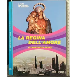 LA REGINA DELL'AMORE (S. MARTINO DI SCHIO)