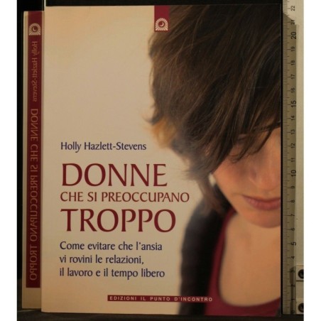 DONNE CHE SI PREOCCUPANO TROPPO