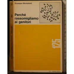 PERCHÉ RASSOMIGLIAMO AI GENITORI