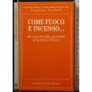 COME FUOCO E INCENSO.. _x000D_