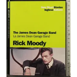 SHORT STORIES. LA JAMES DEAN GARAGE BAND