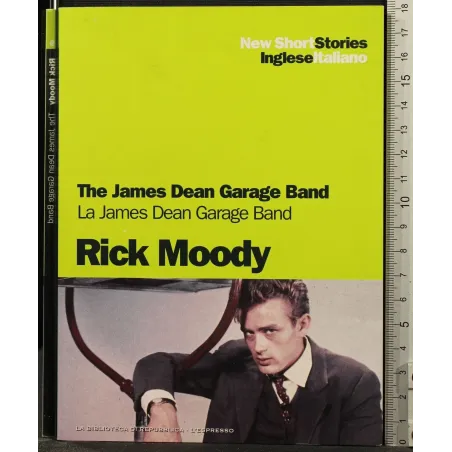 SHORT STORIES. LA JAMES DEAN GARAGE BAND