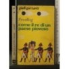 COME IL RE DI UN PAESE PIOVOSO
