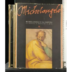 MICHELANGELO MICHELANGELO E LA SISTINA LA TECNICA IL RESTAURO IL