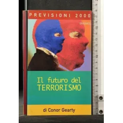 IL FURTO DEL TERRORISMO. CONOR GEARTY. GARZANTI.