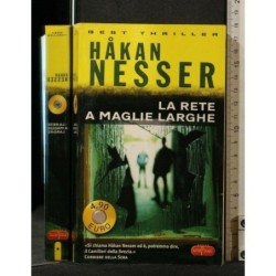 LA RETE A MAGLIE LARGHE. HAKAN NESSER.