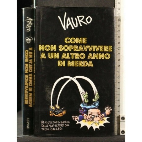 COME NON SOPRAVVIVERE A UN ALTRO ANNO DI MERDA. VAURO.