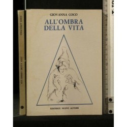 ALL'OMBRA DELLA VITA. GIOVANNA COCO. NUOVI AUTORI.