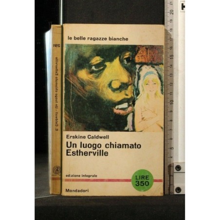 UN LUOGO CHIAMATO ESTHERVILLE. ERSKINE CALDWELL.