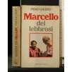 MARCELLO DEI LEBROSI. PIERO GHEDDO. EDITORIALE NUOVA.