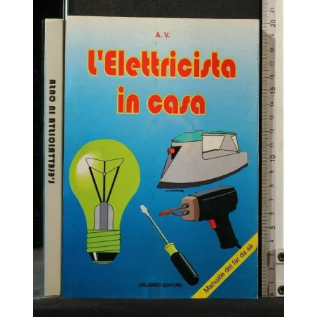 L'ELETTRICISTA IN CASA. AA.VV. ORLANDO.