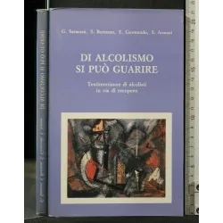 DI ALCOLISMO SI PUO' GUARIRE