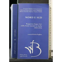 NORD E SUD. RAPPORTO IRPPS-CNR SULLO STATO SOCIALE IN ITALIA