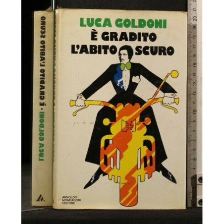 E' GRADITO L'ABITO SCURO. LUCA GOLDONI.