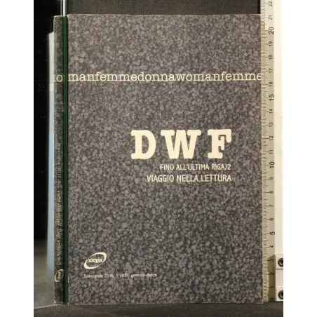 DWF FINO ALL'ULTIMA RIGA/2 VIAGGIO NELLA LETTURA TRIMESTRALE